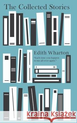The Collected Stories Edith Wharton 9789370882218 Jollyjoy Books Pvt Ltd