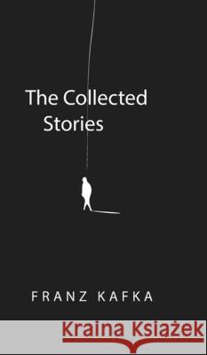The Collected Stories Franz Kafka 9789370885608