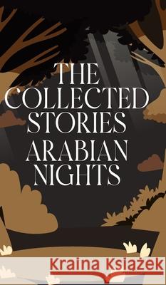 The Collected Stories Arabian Nights 9789370886780 Jollyjoy Books Pvt Ltd