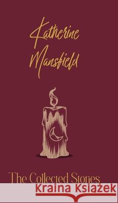 The Collected Stories Katherine Mansfield 9789370887848