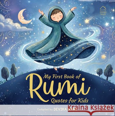 My First Book of Rumi Quotes for Kids Devika Mani 9789370894518