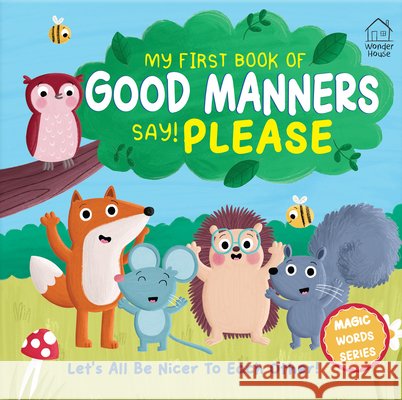 My First Book of Good Manners - Say! Please Becky Down 9789370895805 Wonder House Books