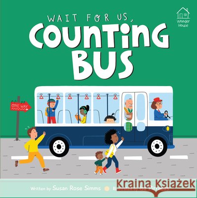 Wait for Us, Counting Bus Susan Rose Simms Isa Pirracas 9789370895850