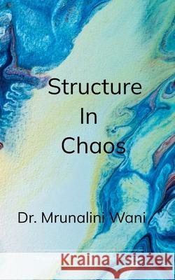 Structure in Chaos Mrunalini Wani 9789370922372