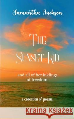 The Sunset Kid Samantha Jackson 9789370922549 Bookleaf Publishing