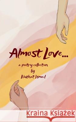 Almost Love Nuzhat Ismail 9789370924352