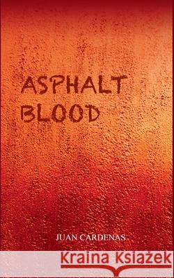 Asphalt Blood Juan Cardenas 9789370924833