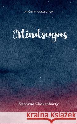 Mindscapes Suparna Chakraborty 9789370924871