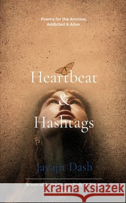 Heartbeat and Hashtags Jayajit Dash 9789370925151