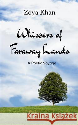 Whispers of Faraway Lands Zoya Khan 9789370925717 Bookleaf Publishing