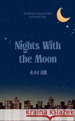 Nights With the Moon 4: 44 Am Kristen Saia 9789370926066