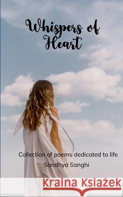 Whispers of the Heart Sandhya Sanghi 9789370926202
