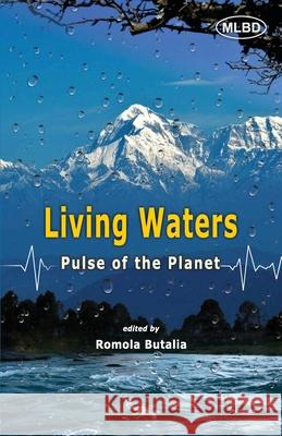 Living Waters: Pulse of the Planet Romola Butalia 9789371007283