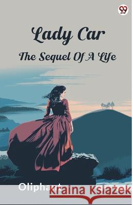 Lady Car The Sequel Of A Life Oliphant Oliphant 9789371130028 Double 9 Books