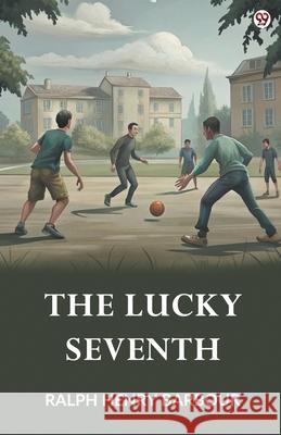 The Lucky Seventh Ralph Henry Barbour 9789371130066