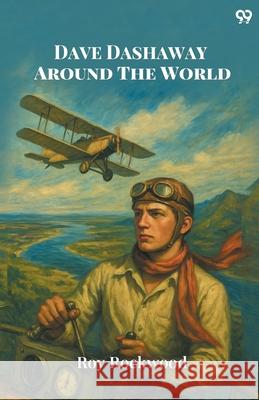 Dave Dashaway Around The World Roy Rockwood 9789371130233 Double 9 Books