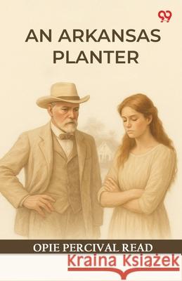 An Arkansas Planter Opie Percival Read 9789371131278 Double 9 Books