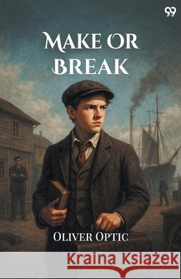 Make Or Break Oliver Optic 9789371131339 Double 9 Books