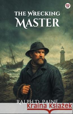 The Wrecking Master Ralph D. Paine 9789371131704 Double 9 Books