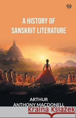 A History Of Sanskrit Literature Arthur Anthony Macdonell 9789371133357 Double 9 Books