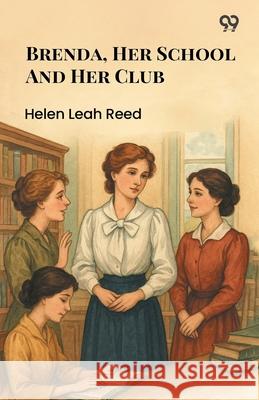 Brenda, Her School And Her Club Helen Leah Reed 9789371133401 Double 9 Books