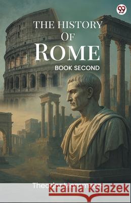 The History Of Rome BOOK SECOND Theodor Mommsen 9789371133845 Double 9 Books