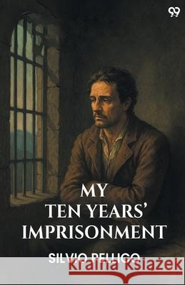 My Ten Years' Imprisonment Silvio Pellico 9789371134354