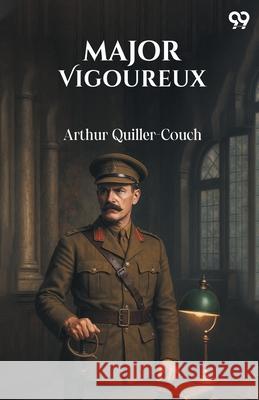 Major Vigoureux Arthur Quiller-Couch 9789371134699 Double 9 Books