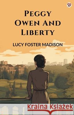 Peggy Owen And Liberty Lucy Foster Madison 9789371136129