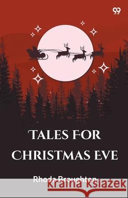 Tales For Christmas Eve Rhoda Broughton 9789371136266 Double 9 Books