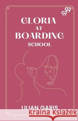 Gloria At Boarding School Lilian Garis 9789371136563 Double 9 Books