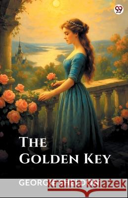 The Golden Key Georgie Sheldon 9789371137669 Double 9 Books