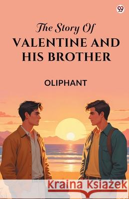 The Story Of Valentine And His Brother Oliphant Oliphant 9789371137676 Double 9 Books