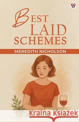 Best Laid Schemes Meredith Nicholson 9789371137720 Double 9 Books