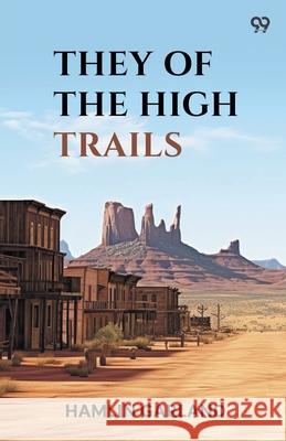 They Of The High Trails Hamlin Garland 9789371139182 Double 9 Books