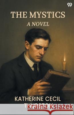 The Mystics A Novel Katherine Cecil Thurston 9789371139298