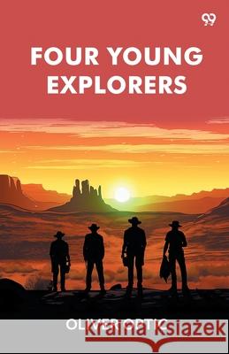 Four Young Explorers Oliver Optic 9789371139694 Double 9 Books