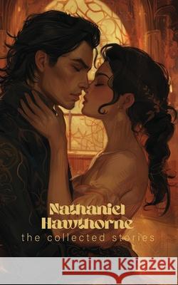 The Collected Stories Nathaniel Hawthorne 9789371167291 Jollyjoy Books Pvt Ltd