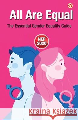All Are Equal: The Essential Gender Equality Guide Priyanka Verma 9789371229388 Diamond Pocket Books Pvt Ltd