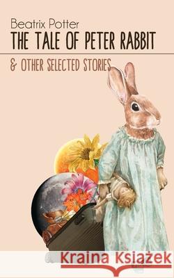 The Tale of Peter Rabbit & Other selected Stories Beatrix Potter 9789371255349 Jollyjoy Books Pvt Ltd