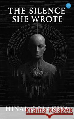 The Silence She Wrote Hinal Golakiya 9789371391399