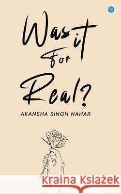 Was It For Real? Akansha Sing 9789371393669