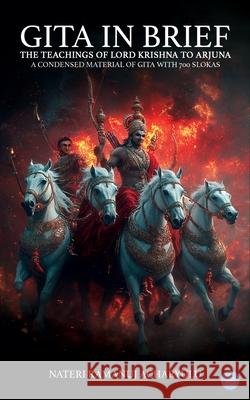 Gita In Brief (The Teachings Of Lord Krishna To Arjuna) Nateri Ramanuj Acharyulu 9789371395977