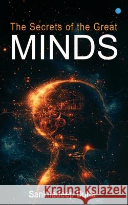 The Secrets of the Great Minds Sankhadeep Dutta 9789371397438