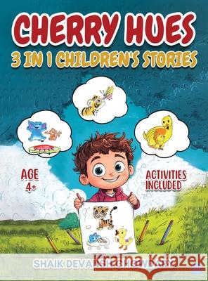 Cherry Hues: 3 in 1 Children's Stories Shaik Devans 9789371397544