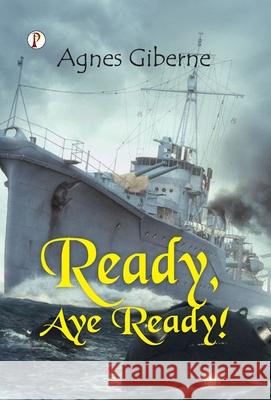 Ready, Aye Ready! Agnes Giberne 9789371410762