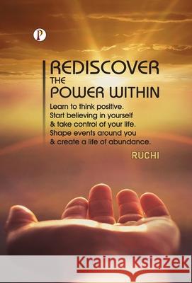 Rediscover the Power Within Ruchi 9789371411677