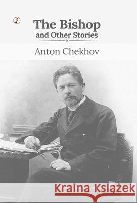 The Bishop and Other Stories Anton Pavlovich Chekhov 9789371412889