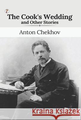 The Cook's Wedding and Other Stories Anton Pavlovich Chekhov 9789371413039
