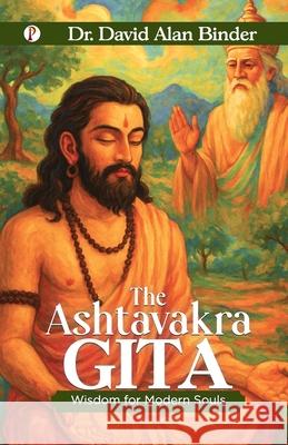 The Ashtavakra Gita David Alan Binder 9789371413329
